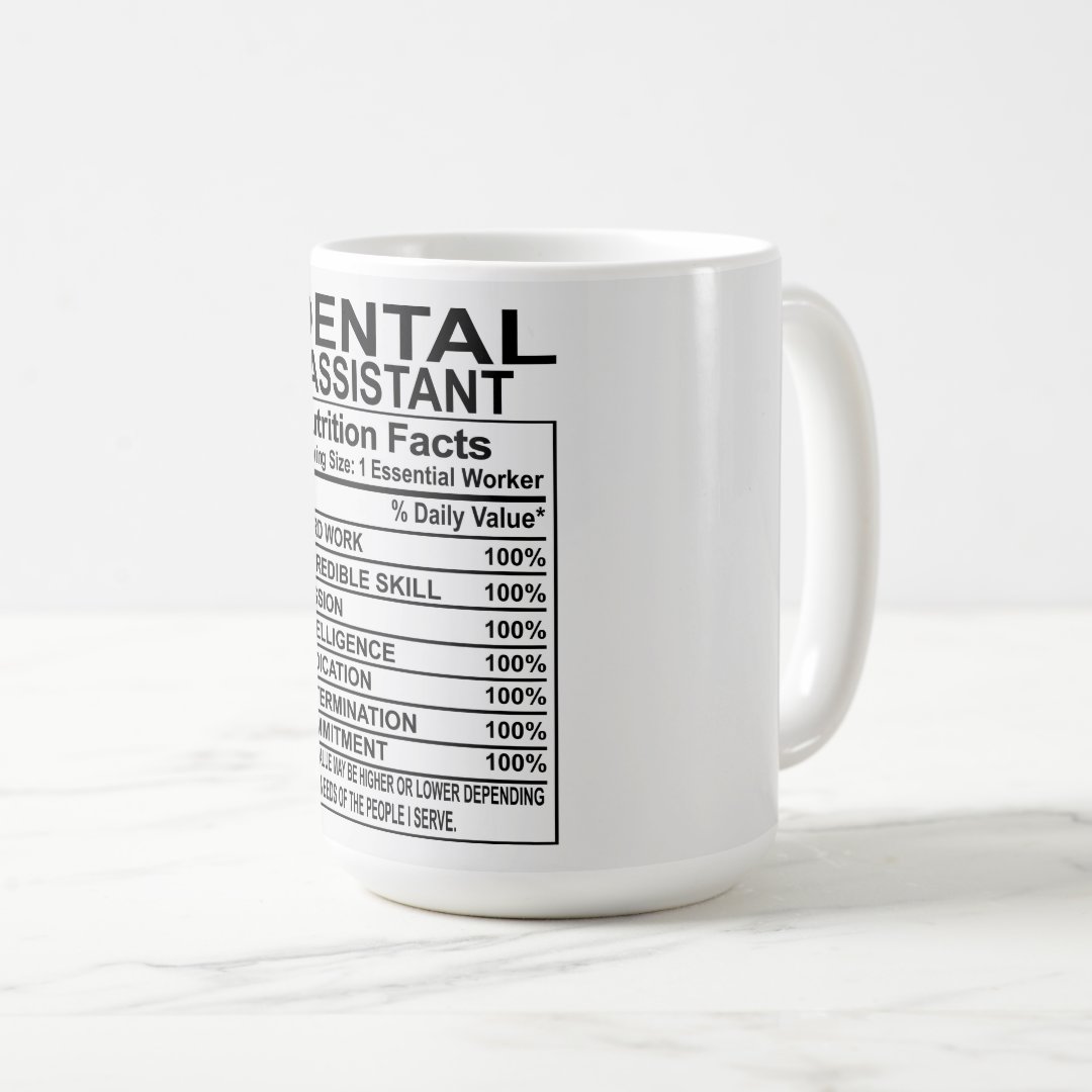 Dental Assistant Nutrition Facts Mug