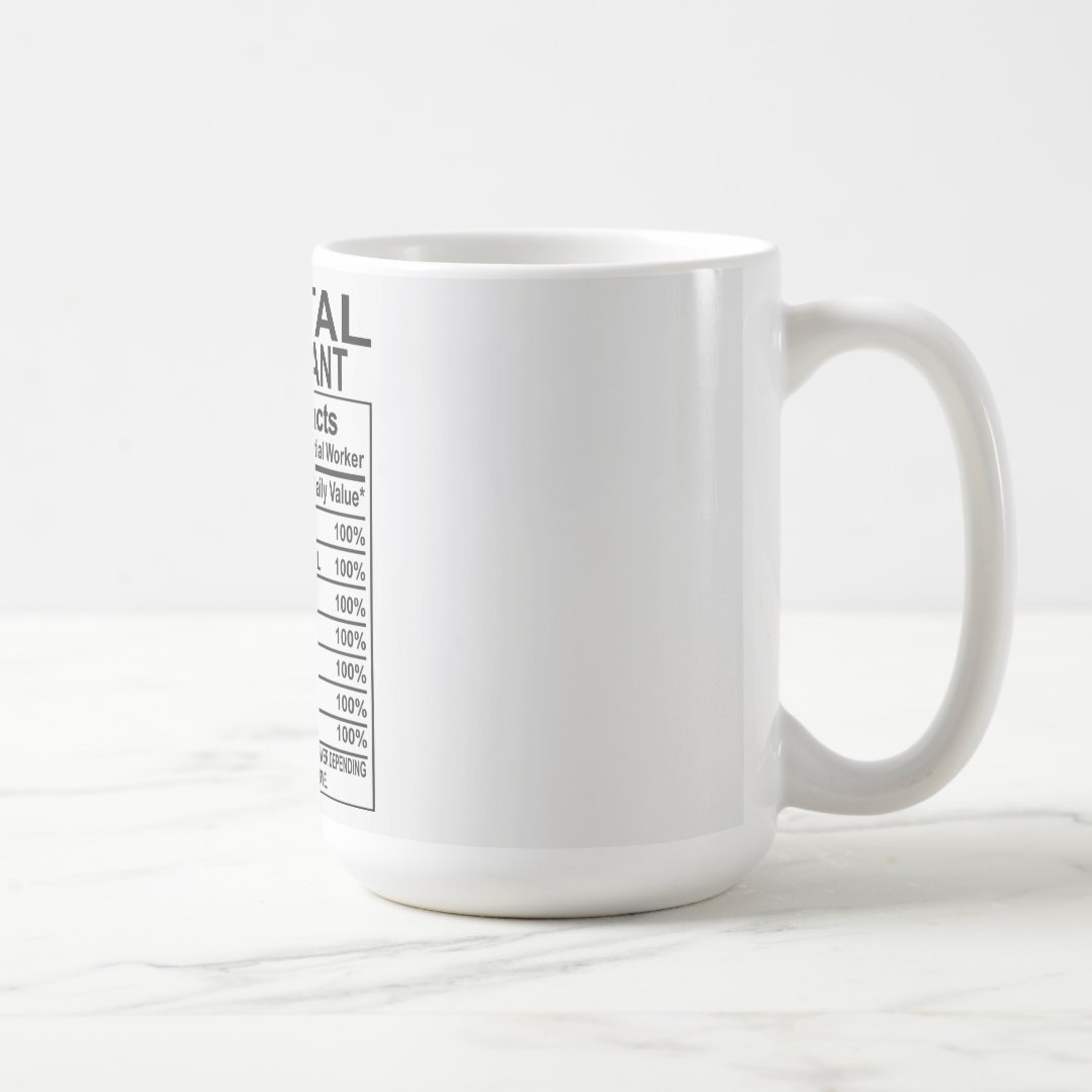 Dental Assistant Nutrition Facts Mug