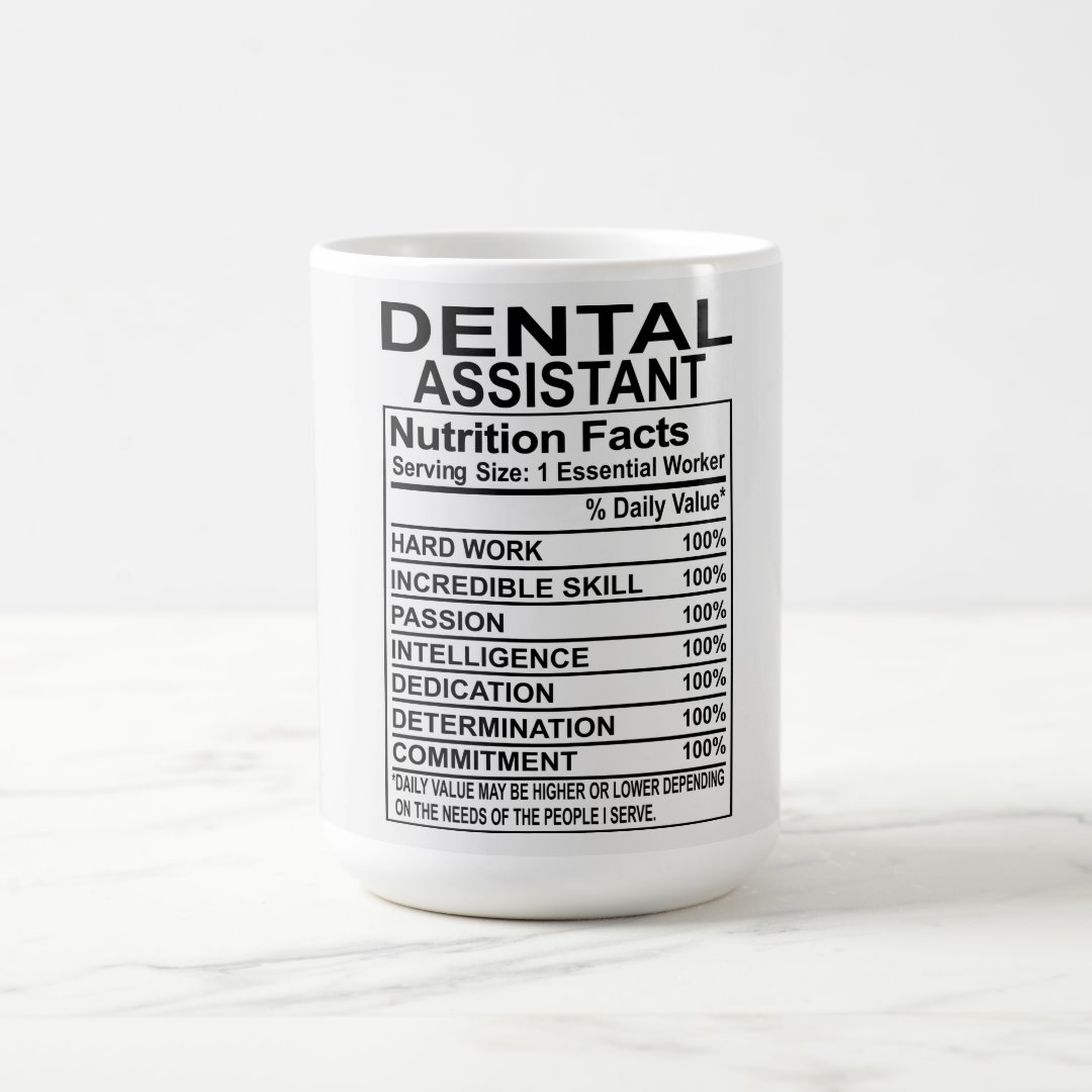 Dental Assistant Nutrition Facts Mug