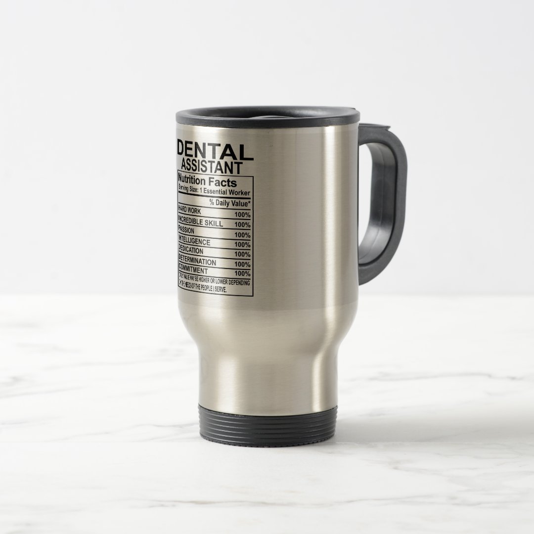 Dental Assistant Nutrition Facts Mug 15oz