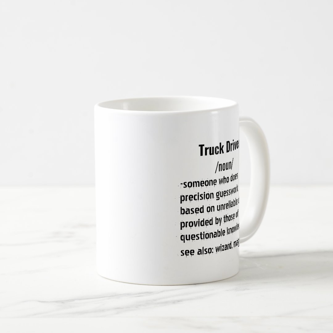 Funny Truck Driver Definition gifts for men women Mug