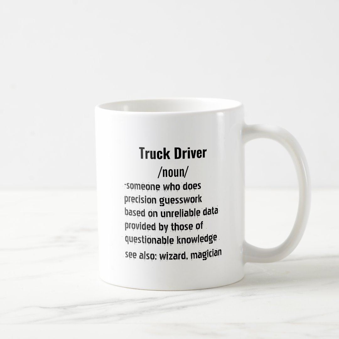 Funny Truck Driver Definition gifts for men women Mug