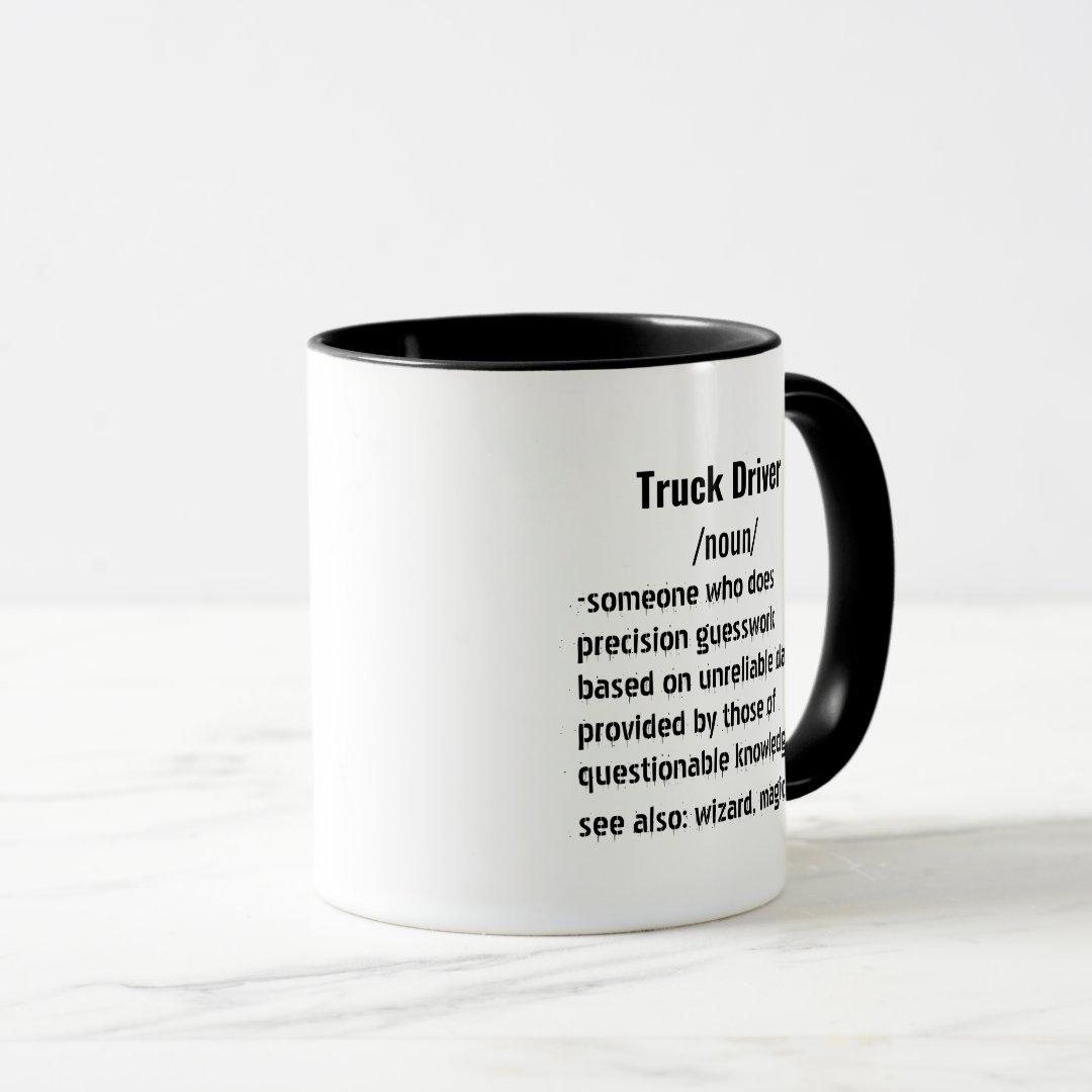 Funny Truck Driver Definition gifts for men women Mug
