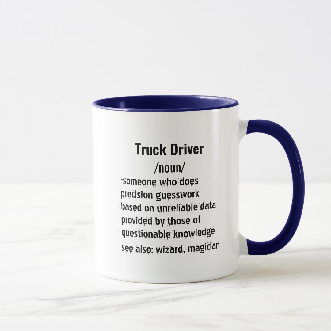 Funny Truck Driver Definition gifts for men women Mug