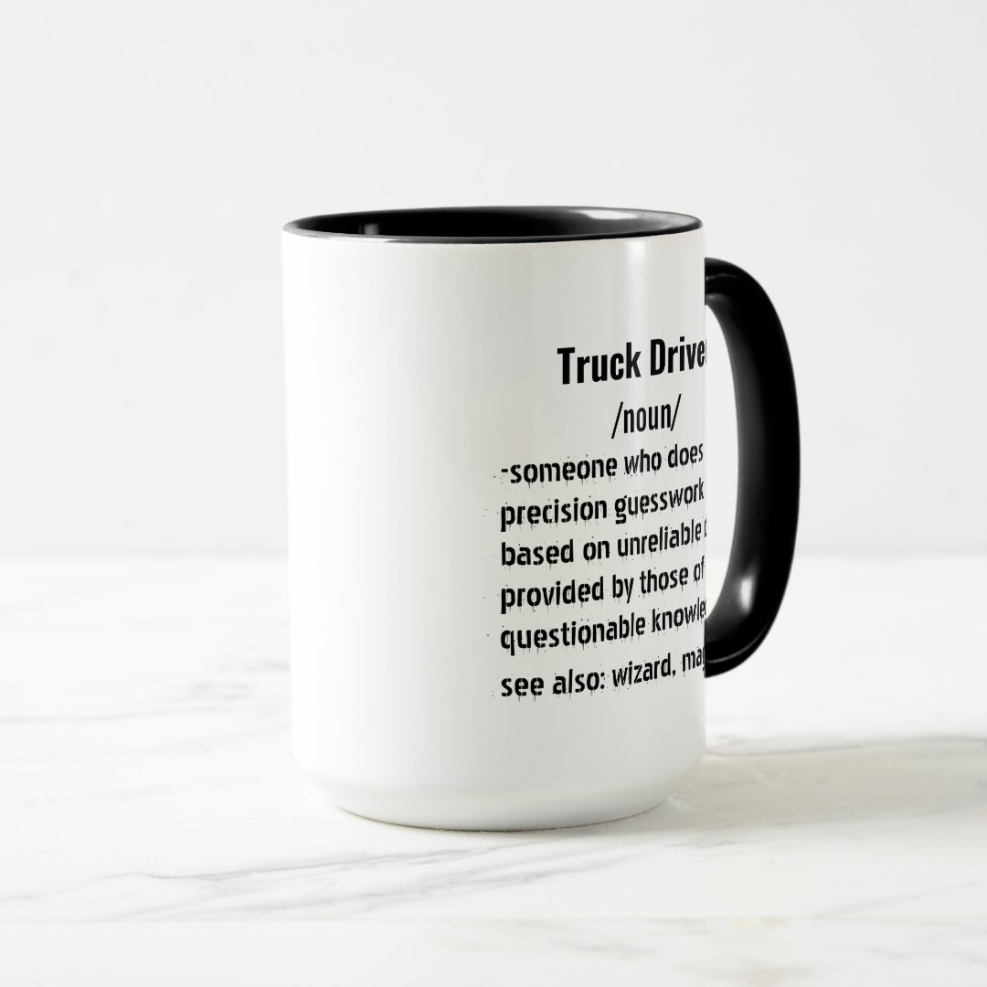 Funny Truck Driver Definition gifts for men women Mug