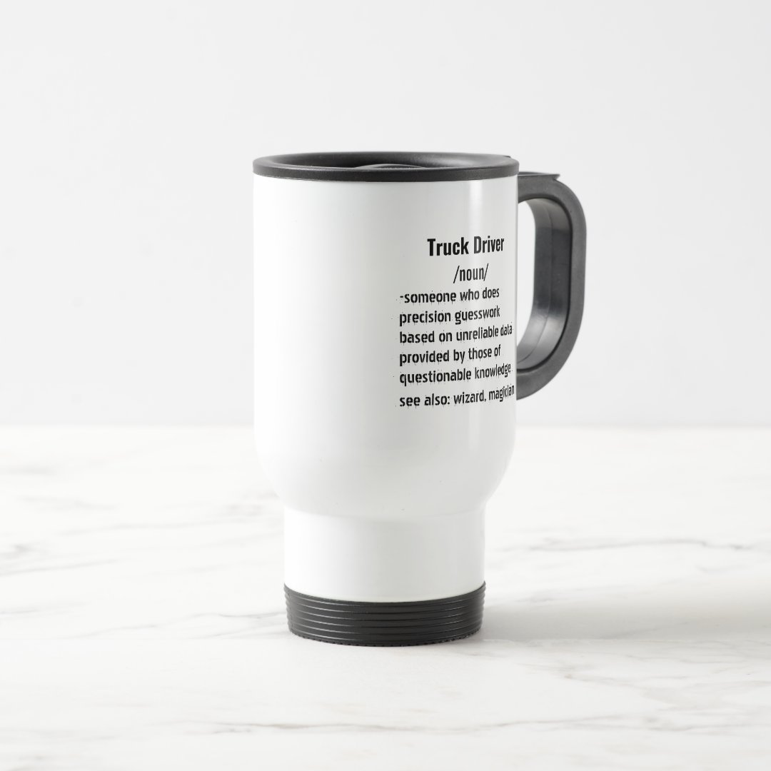15oz Funny Truck Driver Definition gifts for men women Mug