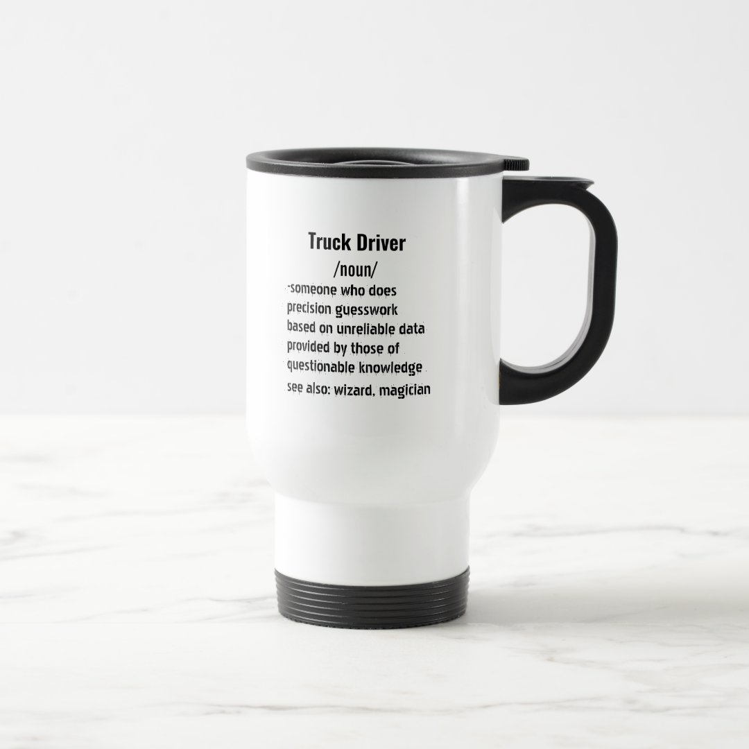 15oz Funny Truck Driver Definition gifts for men women Mug