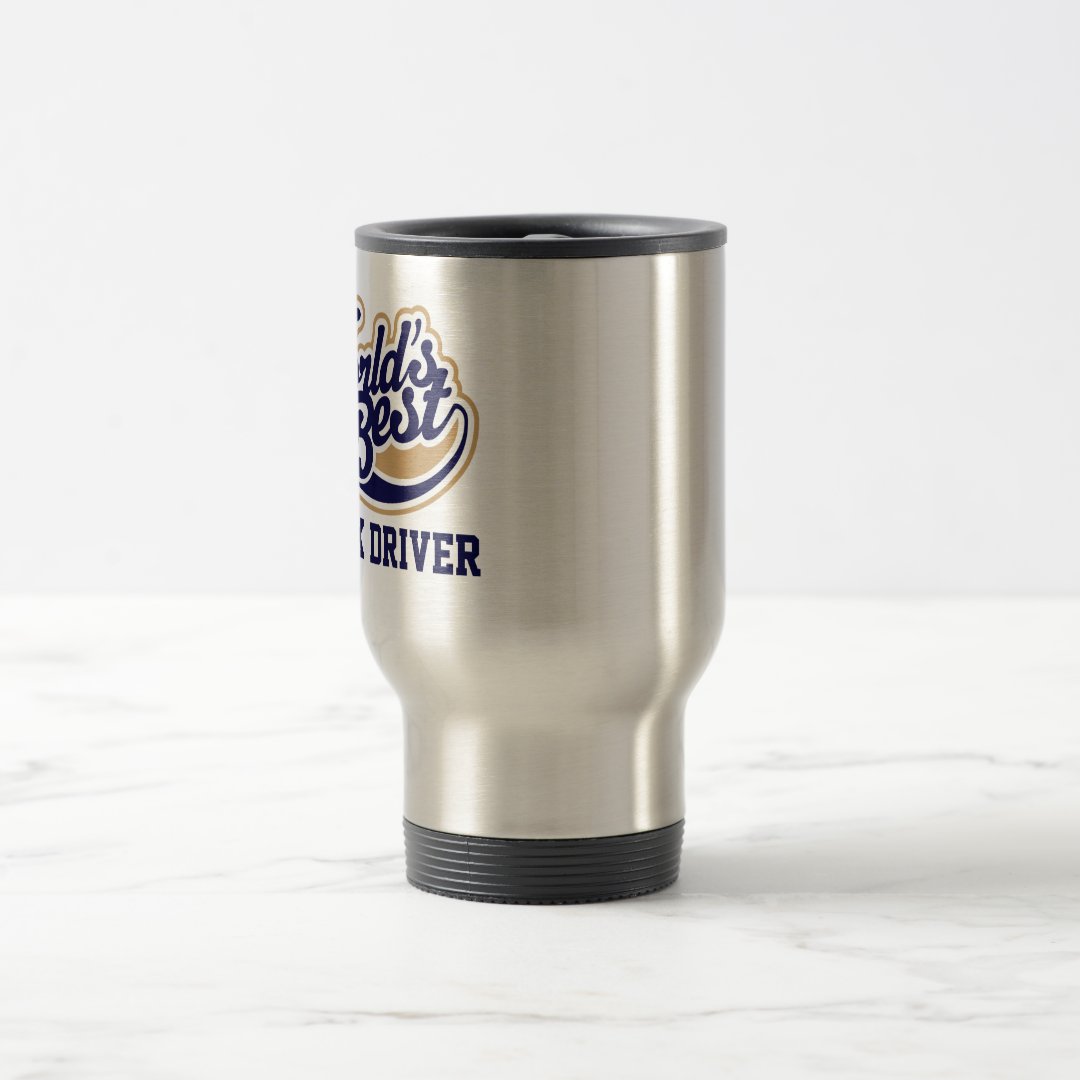 Travel Commuter Mug Truck Driver Worlds Best Gift for Him Coffee Mug
