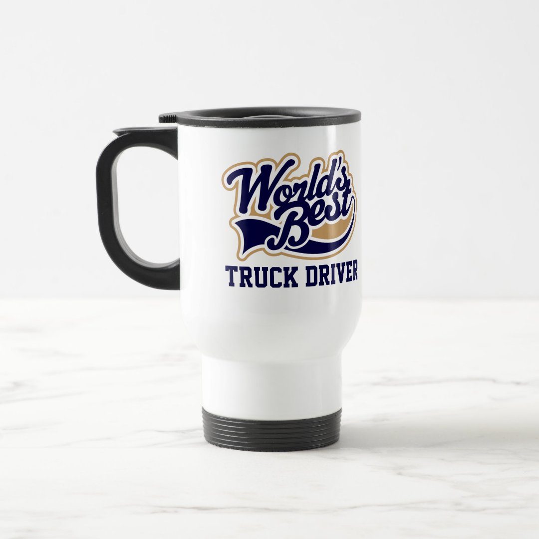 Travel Commuter Mug Truck Driver Worlds Best Gift for Him Coffee Mug
