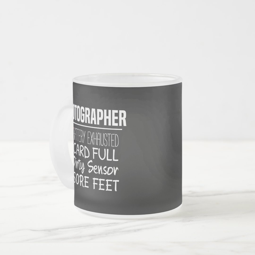 Frosted Glass Mug Photographer Life Funny Photography Checklist Mug