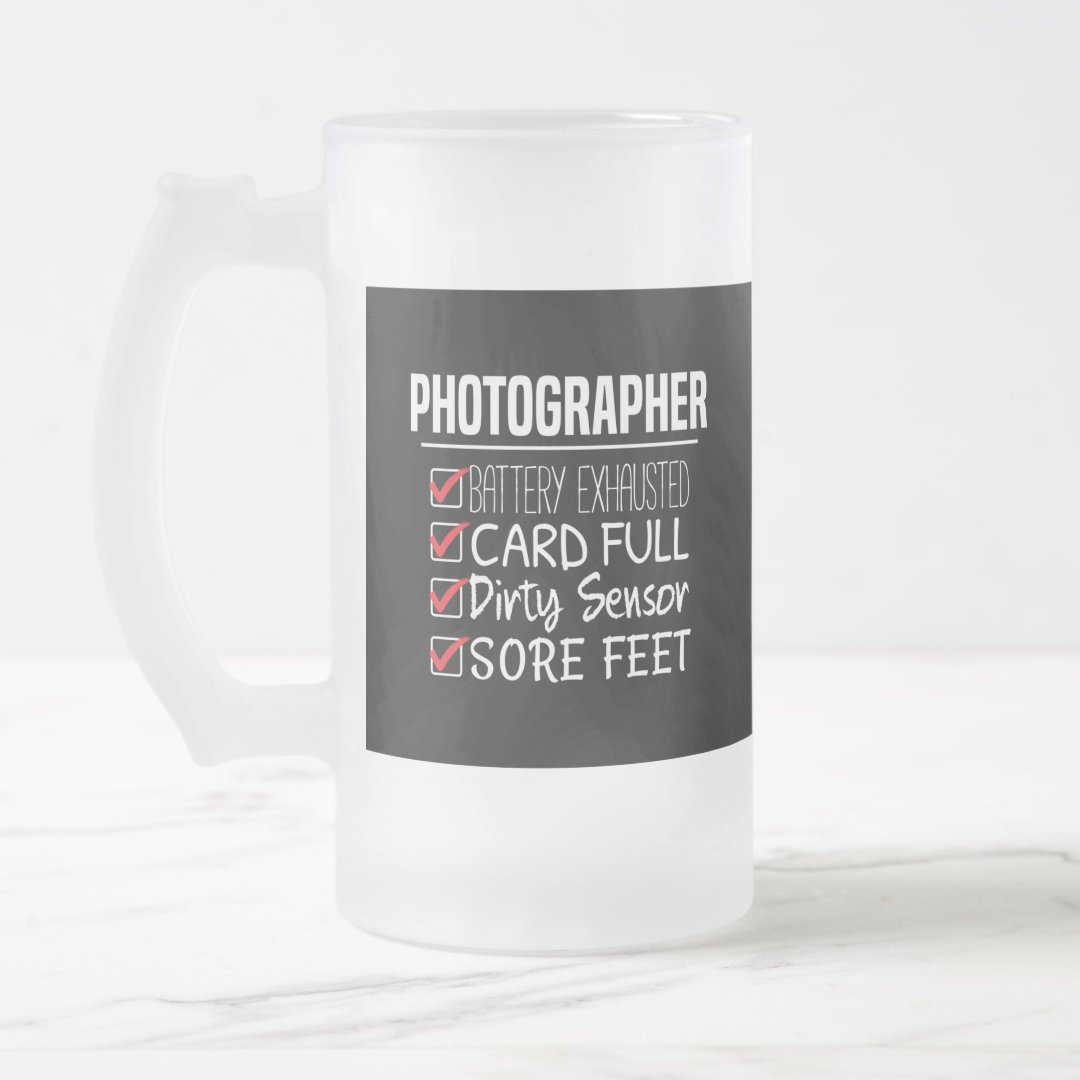 Frosted Glass Mug Photographer Life Funny Photography Checklist Mug