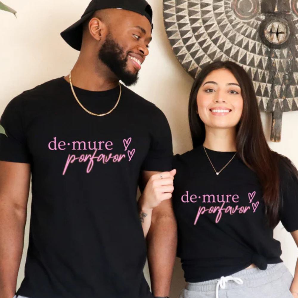 Demure Porfavor Printed Unisex Tshirt