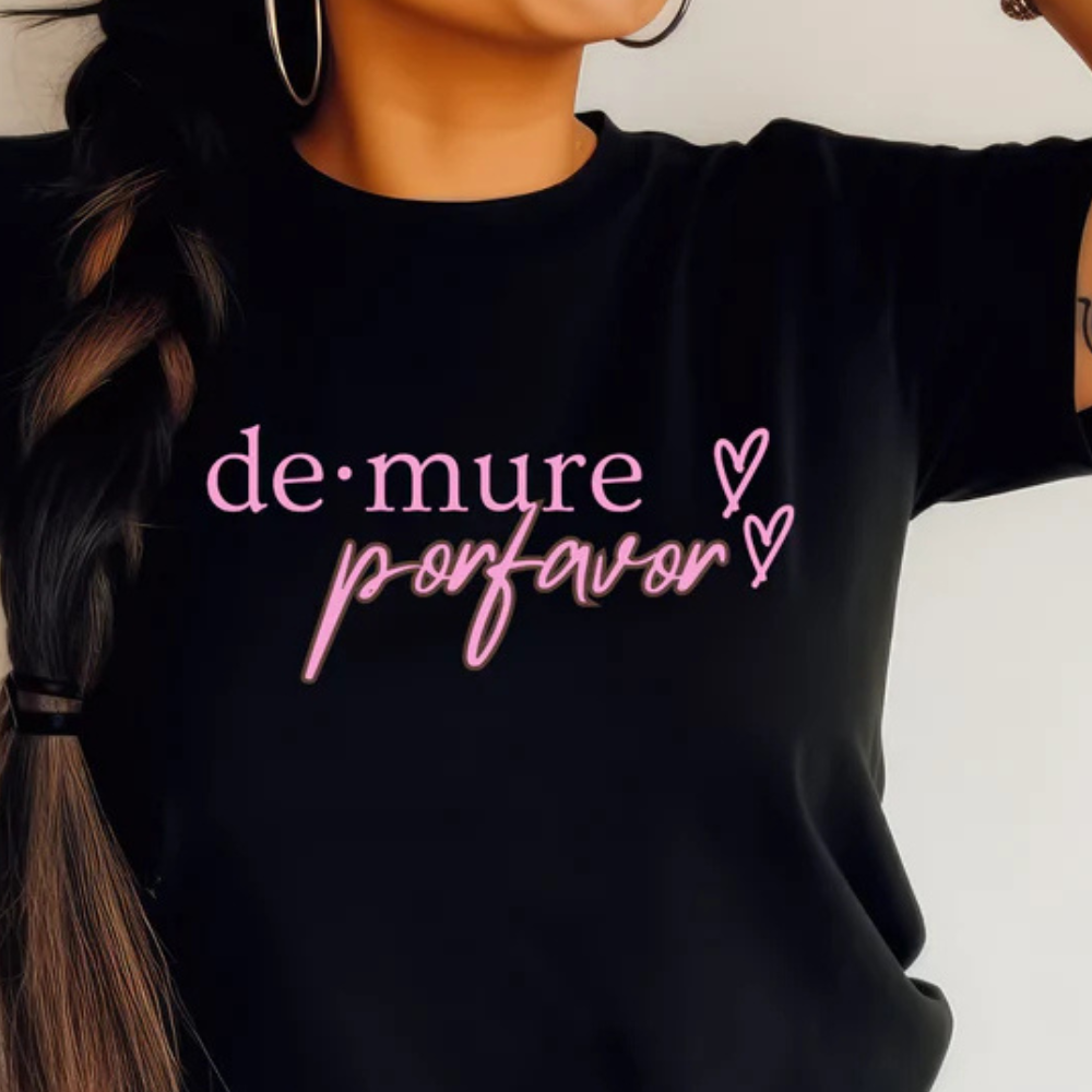 Demure Porfavor Printed Unisex Tshirt