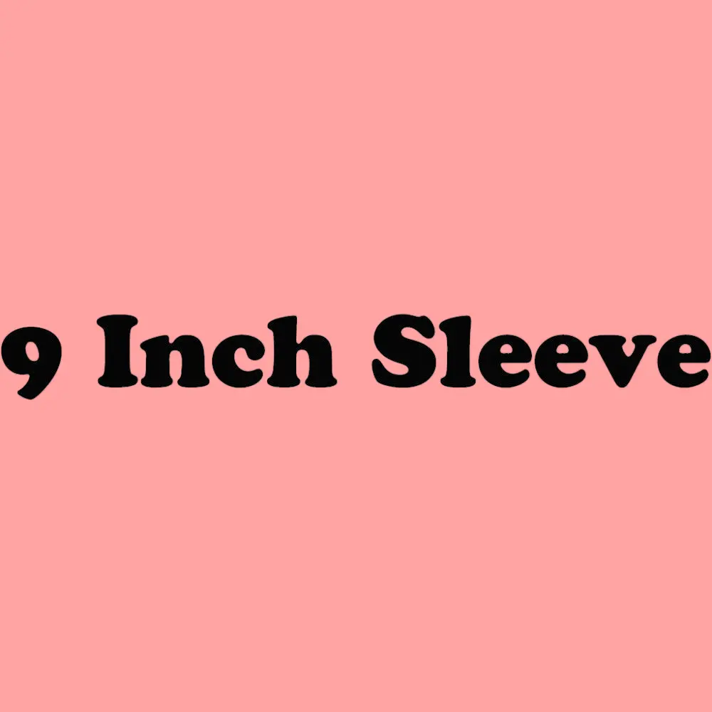 9 Inch Sleeve