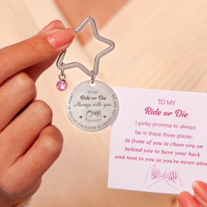 To My Ride or Die "Always with you" Star Key Ring