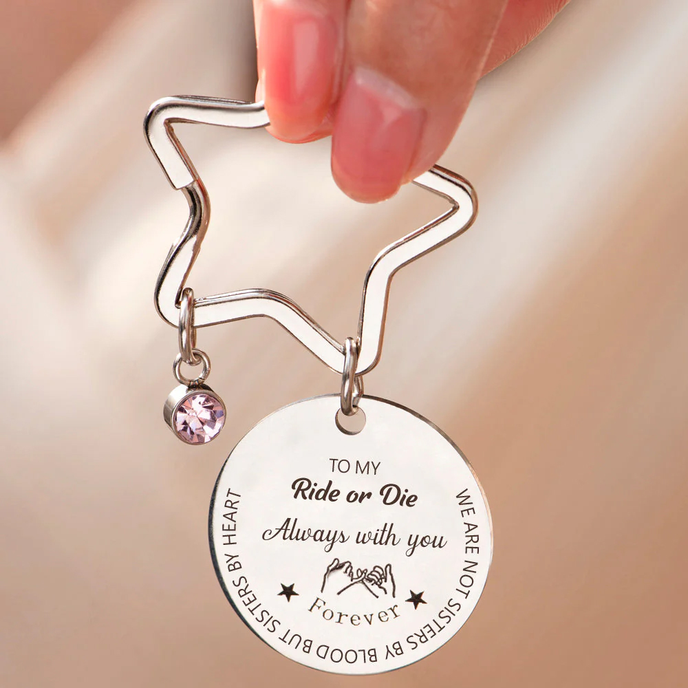 To My Ride or Die "Always with you" Star Key Ring