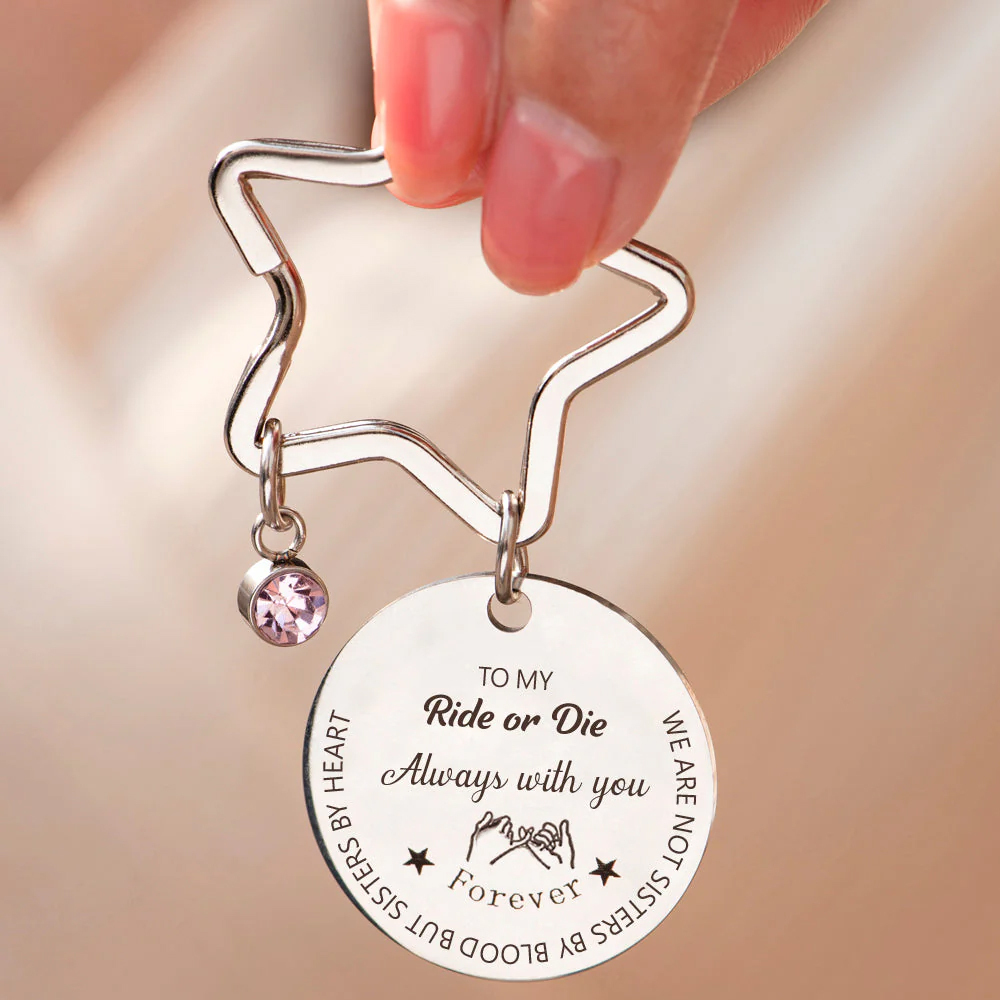To My Ride or Die "Always with you" Star Key Ring