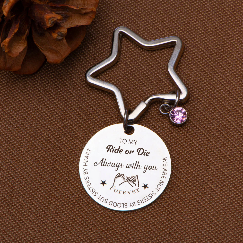 To My Ride or Die "Always with you" Star Key Ring