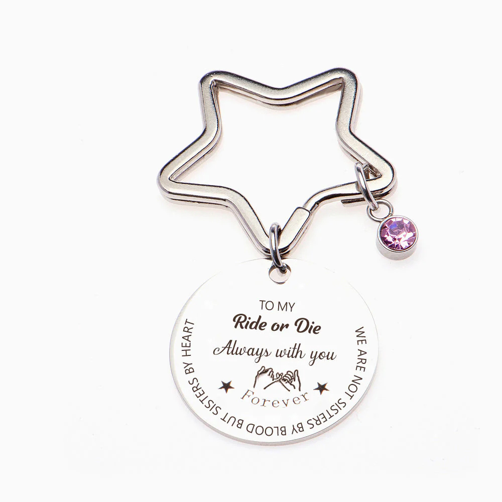 To My Ride or Die "Always with you" Star Key Ring