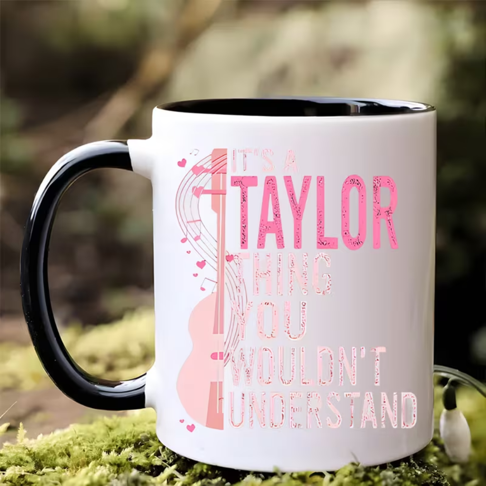 Taylor-Inspired 11oz Ceramic Coffee Mug with "It'S a Taylor Thing You Wouldn't Understand" Design, Reusable, Dishwasher Safe, Perfect for Music Lovers and TS Fans, Reusable Drinkware | Musical Graphics | Durable Drinkware, Coffee Bar Accessories