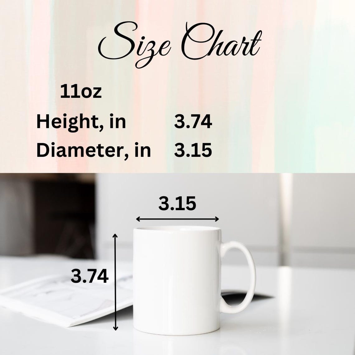 May include: White ceramic mug with a 11oz capacity. The mug is 3.74 inches tall and 3.15 inches in diameter.