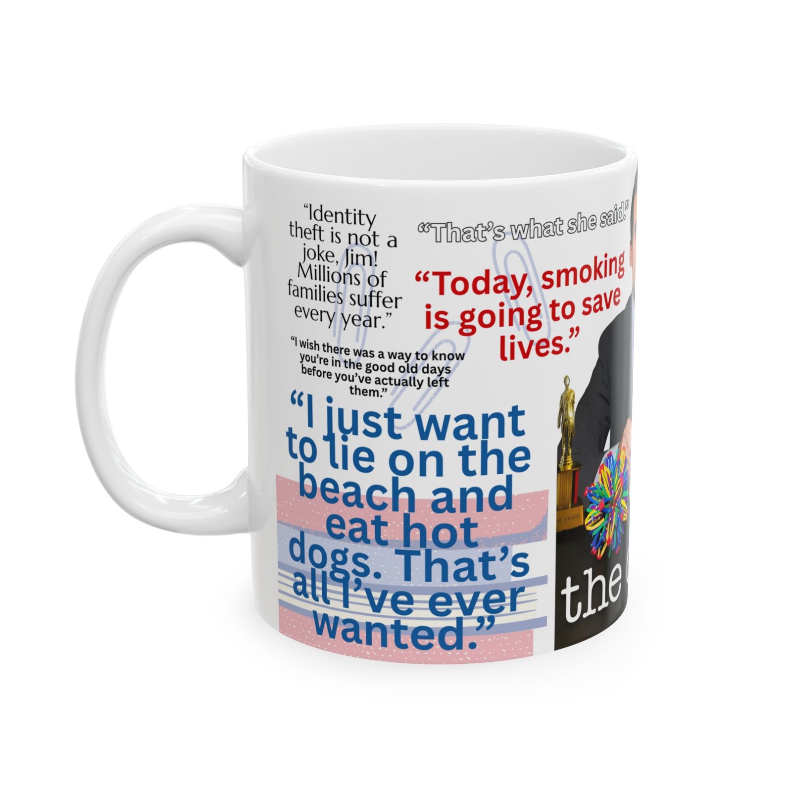 Side View Of The Office Quotes Mug With Hot Dogs And Smoking Quotes