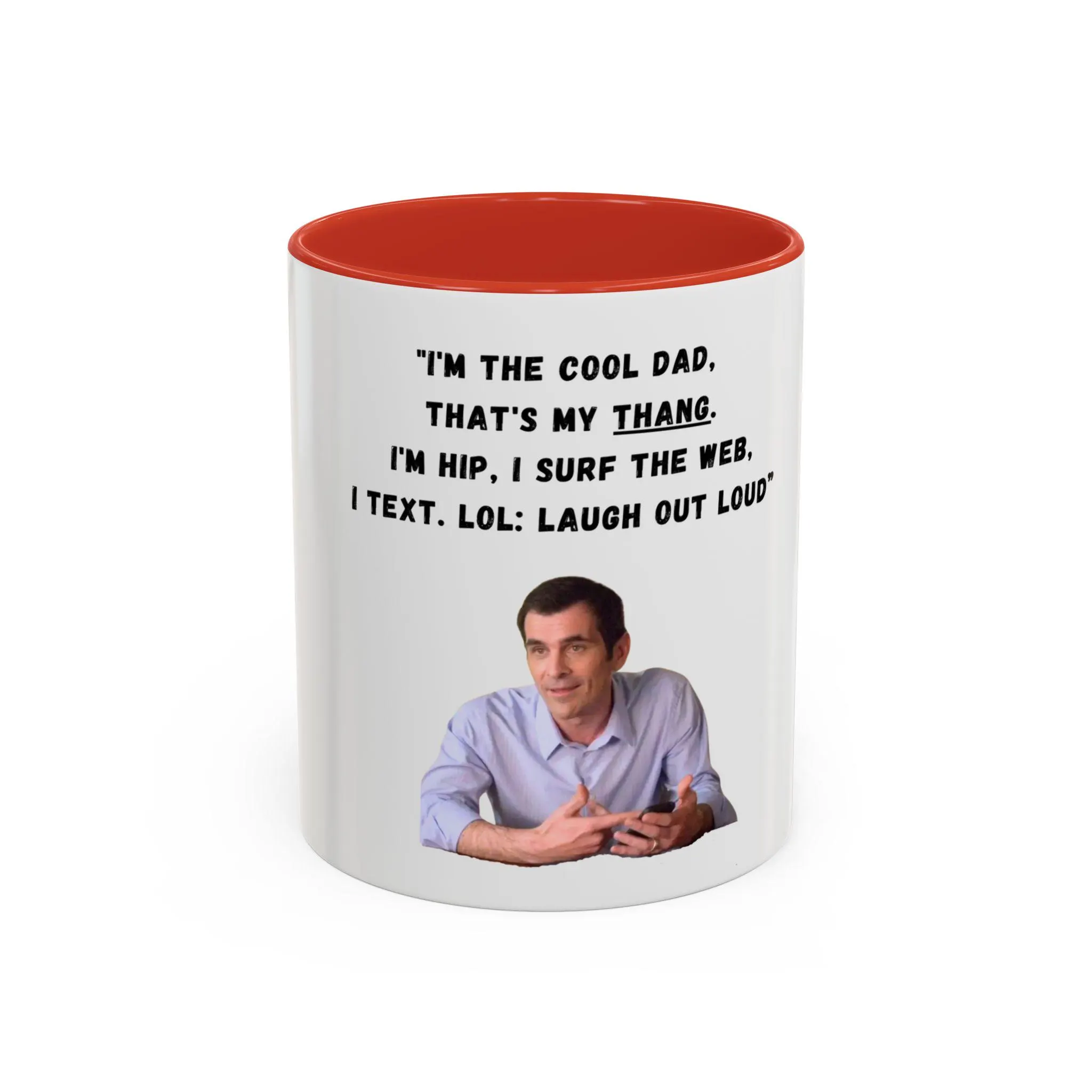 White ceramic mug featuring Phil Dunphy and his cool dad quote with red interior and rim