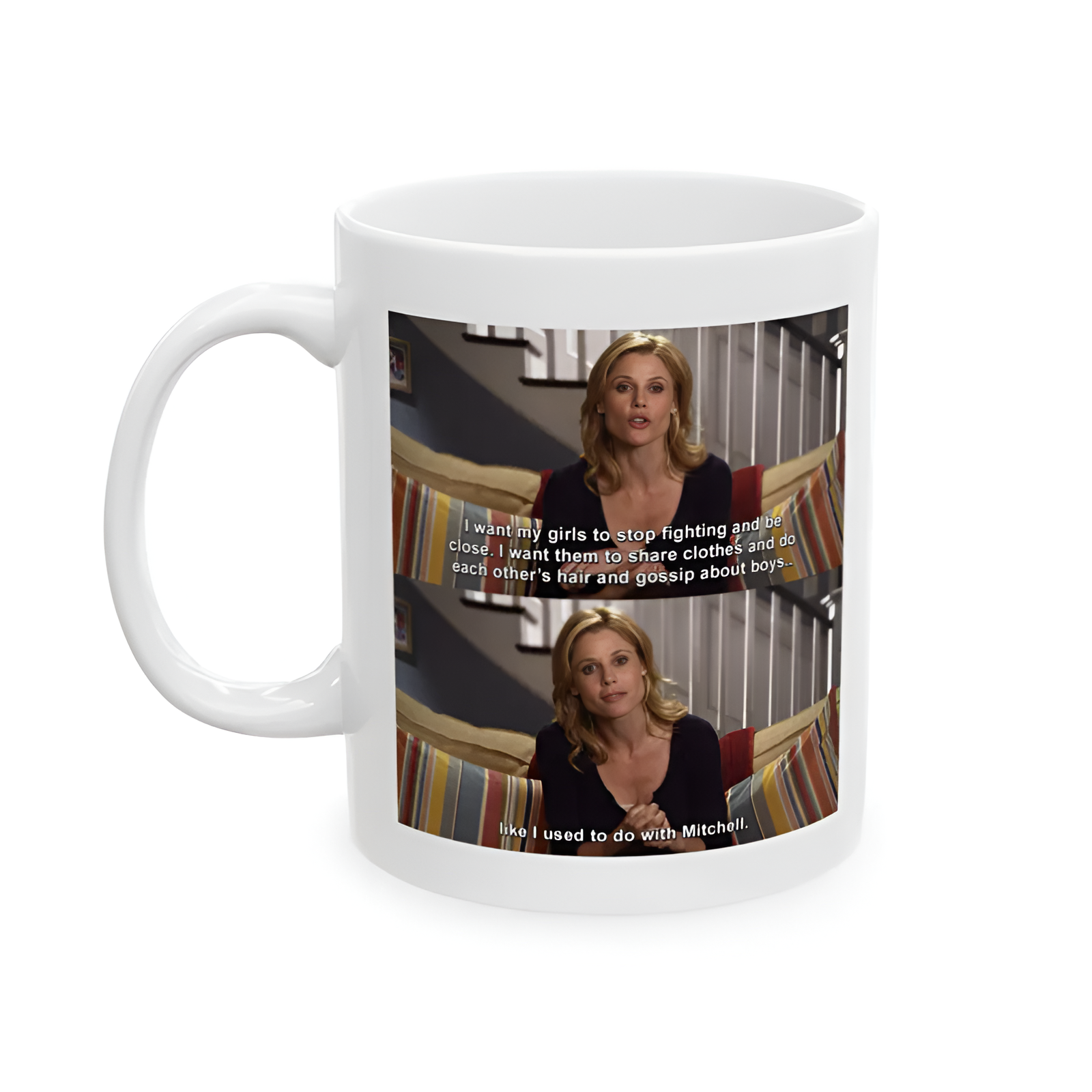 Claire Dunphy Modern Family Quote Ceramic Mug