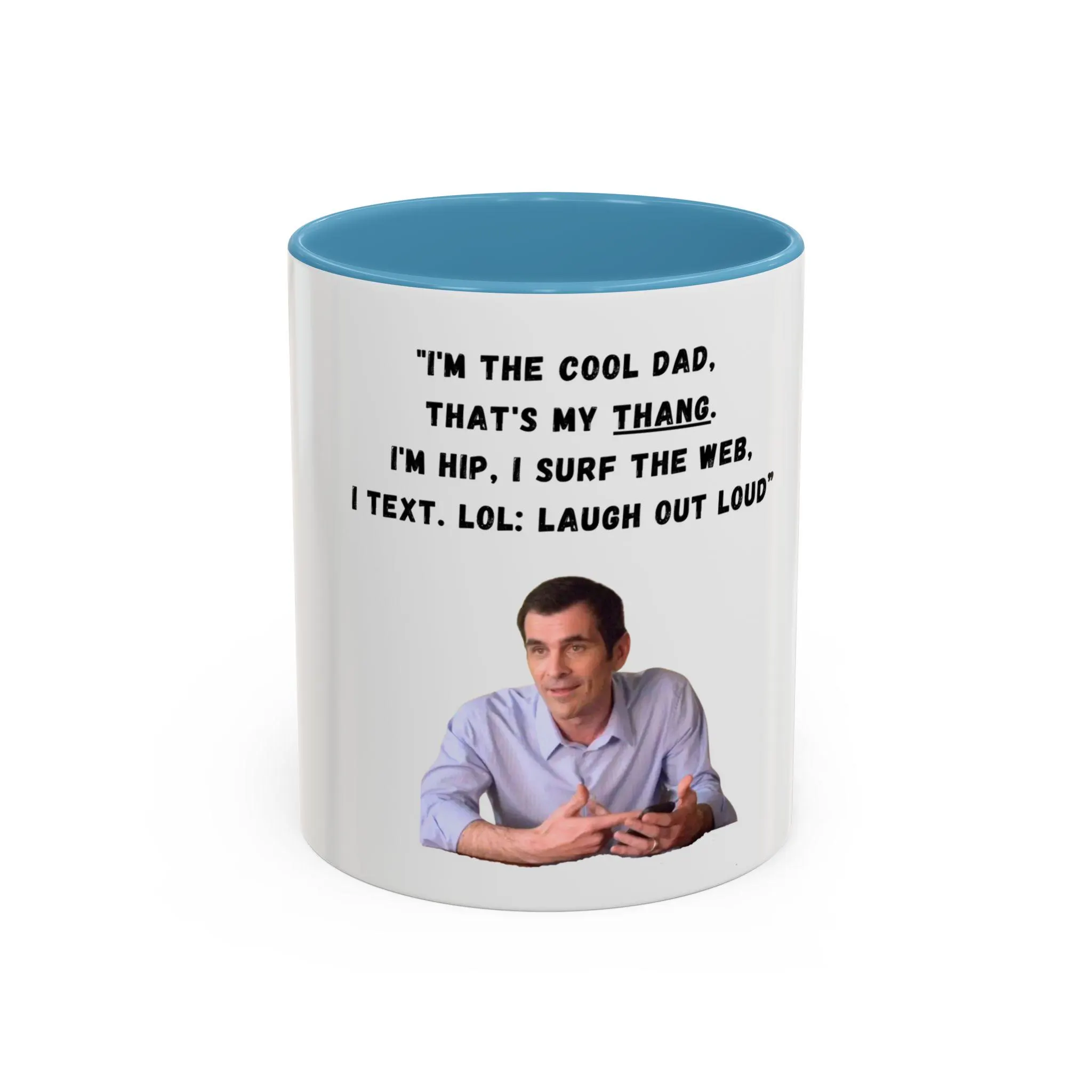 Modern Family Phil Dunphy Quote Ceramic Mug