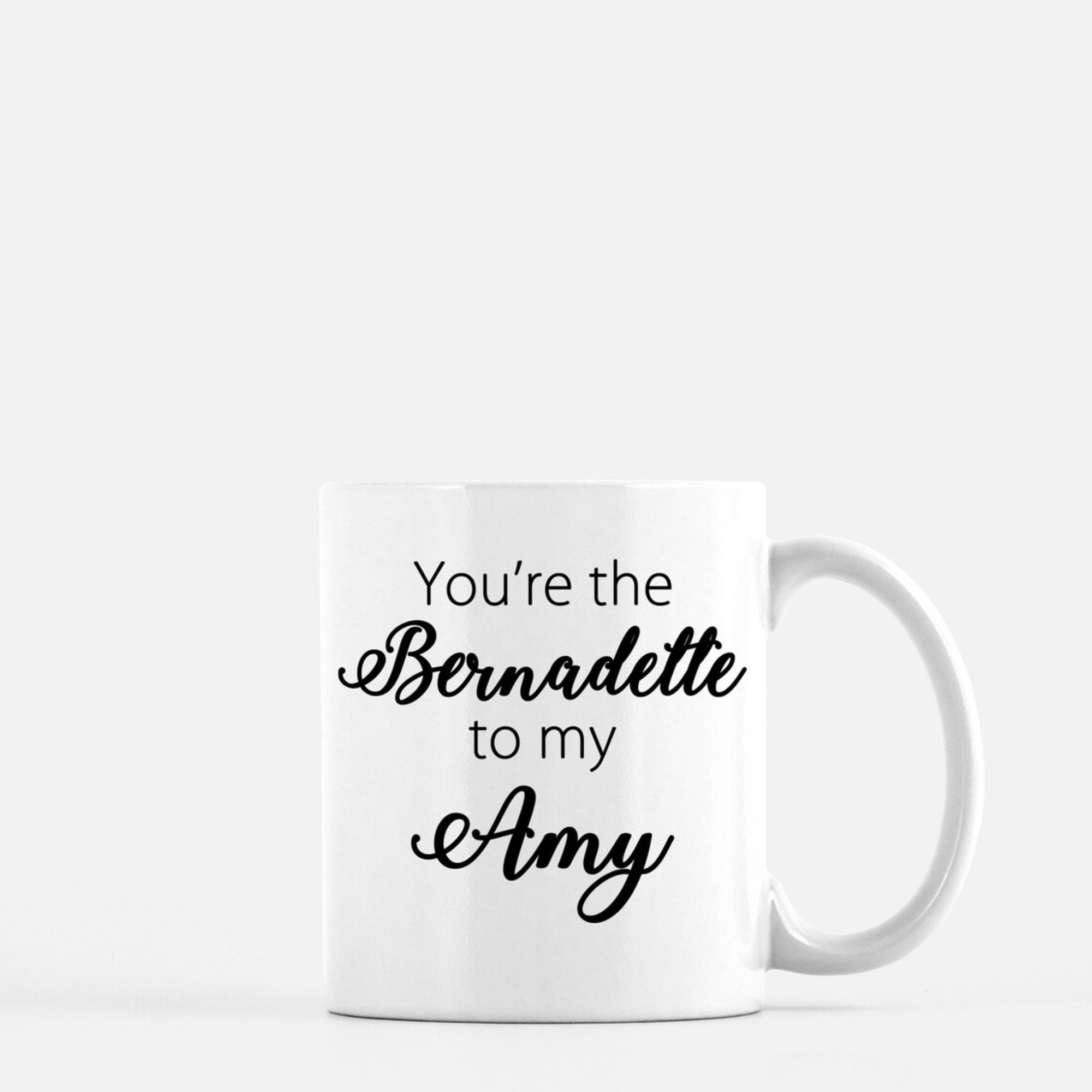 Big Bang Theory Bernadette to my Amy Ceramic Mug
