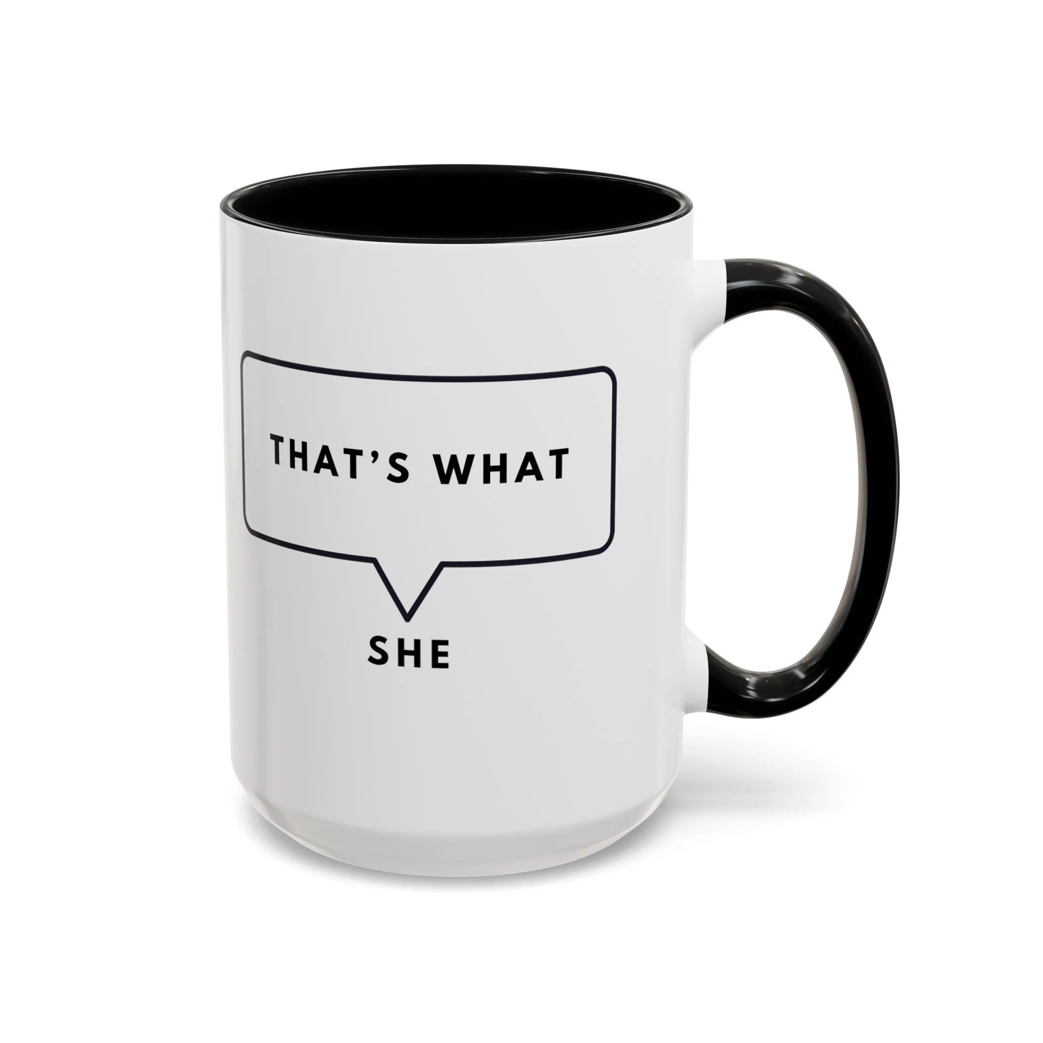 That Is What She Said Speech Bubble Mug
