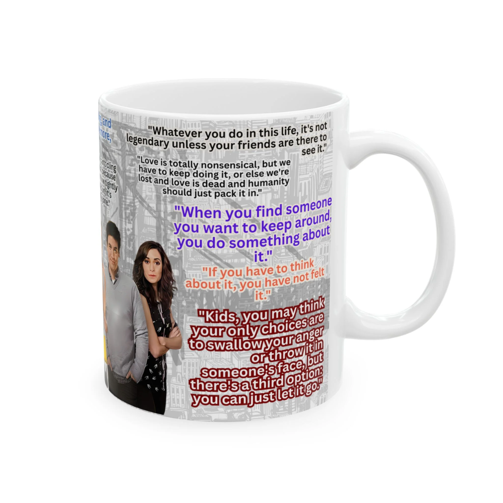 How I Met Your Mother Quotes Ceramic Mug