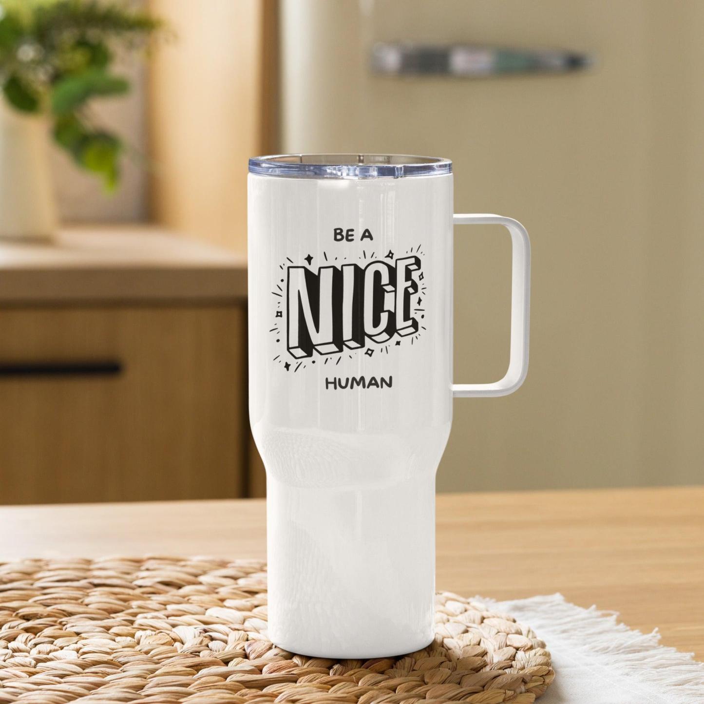 Be A Nice Human Printed Travel Mug With Bold Quote - Inspire Cups