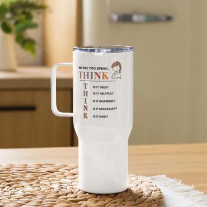 Mindfulness Travel Mug – THINK Before You Speak Design - Inspire Cups