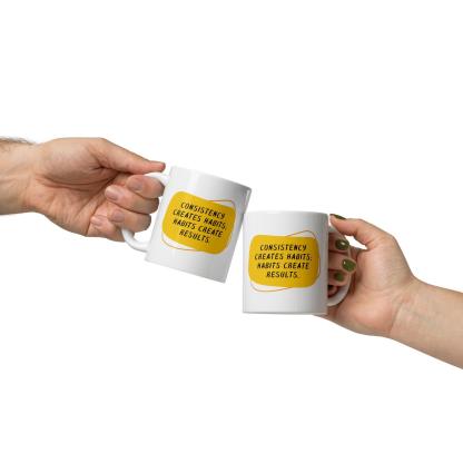 Consistency Habits Results Mug - Inspire Cups