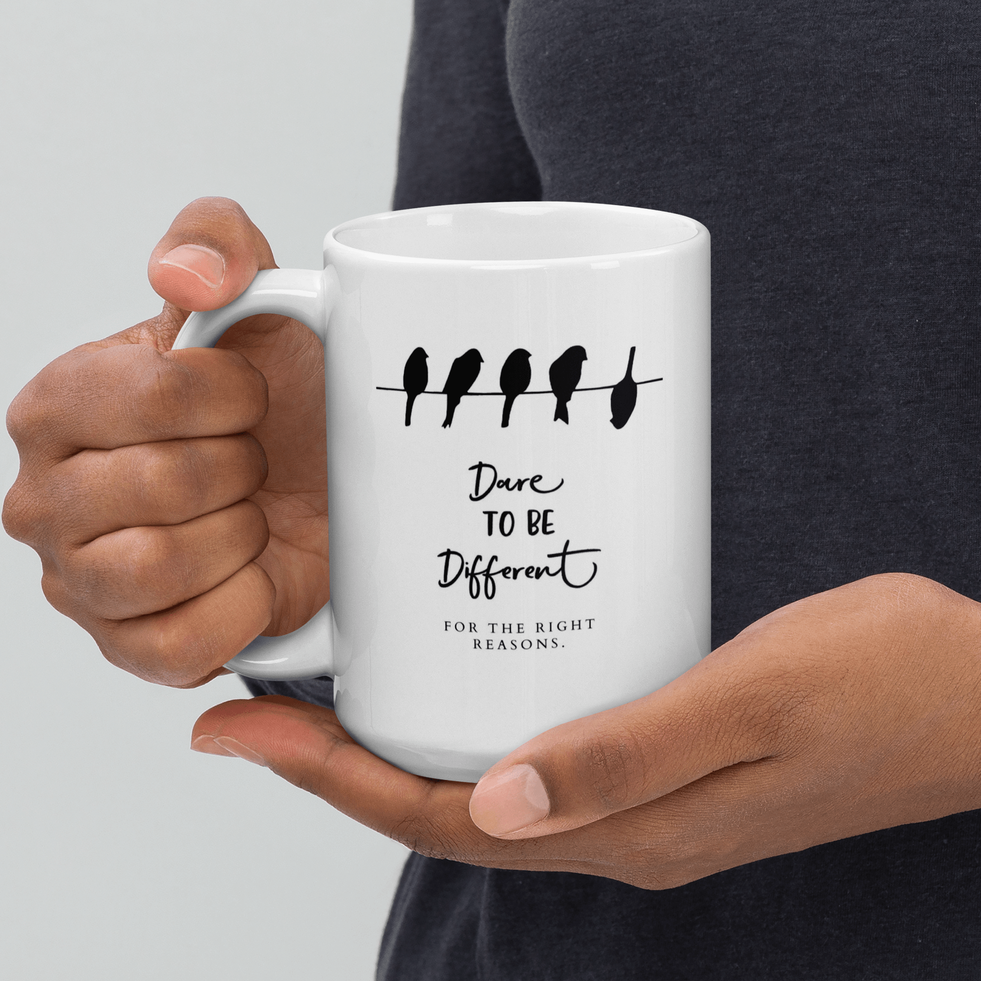 Dare To Be Different For The Right Reasons Mug - Inspire Cups