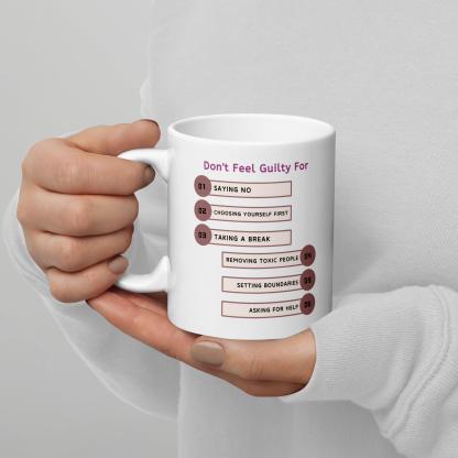 Dont Feel Guilty For Saying No Glossy Mug - Inspire Cups