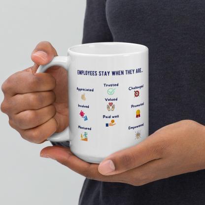 Employees Stay When They Are Text Printed Mug - Inspire Cups
