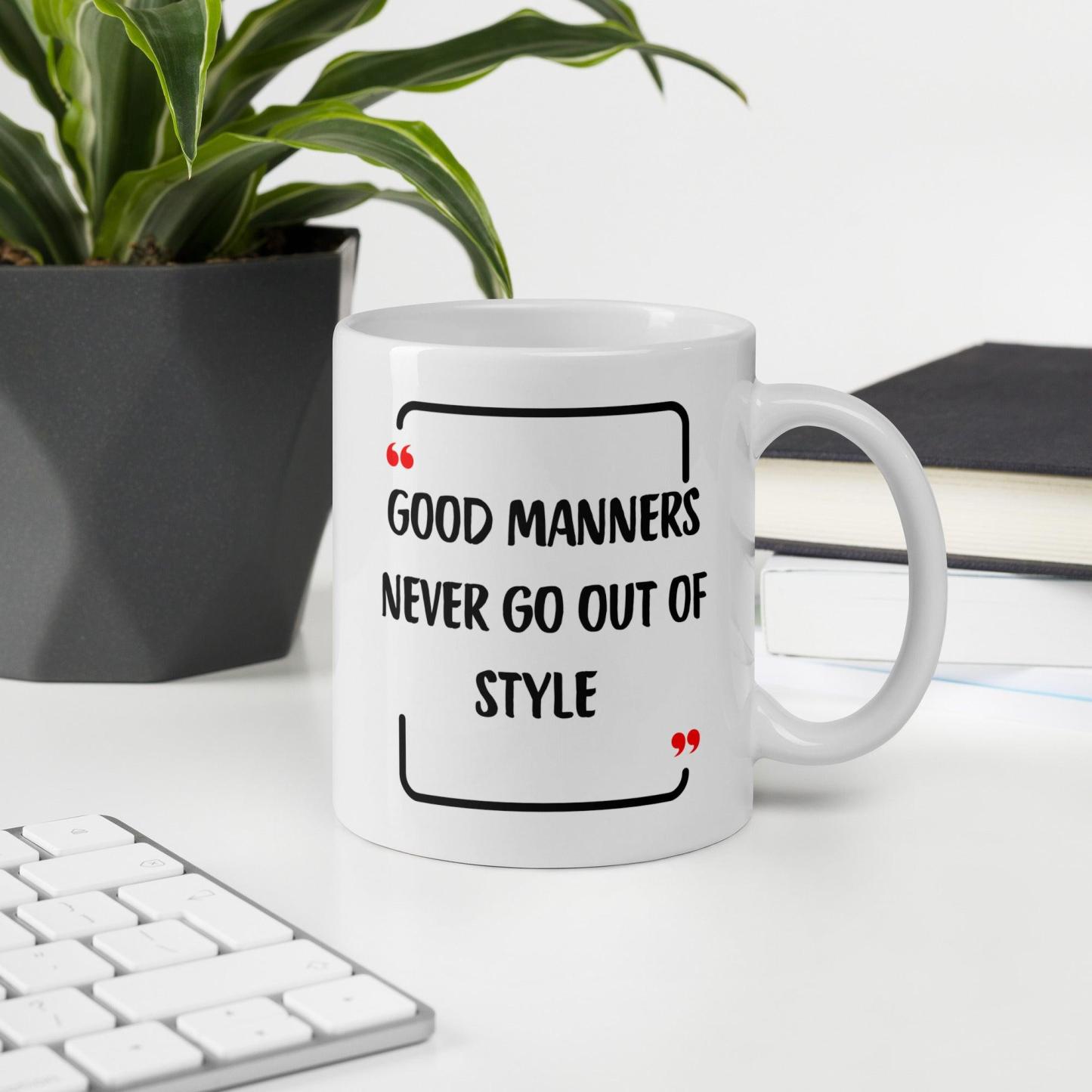 Good Manners Inspirational Mug - Inspire Cups