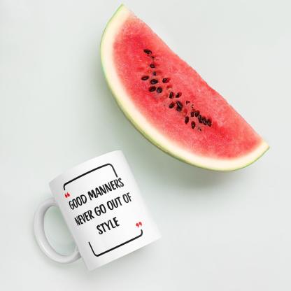 Good Manners Inspirational Mug - Inspire Cups