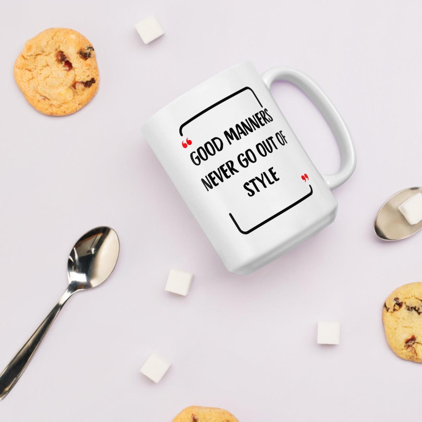 Good Manners Inspirational Mug - Inspire Cups