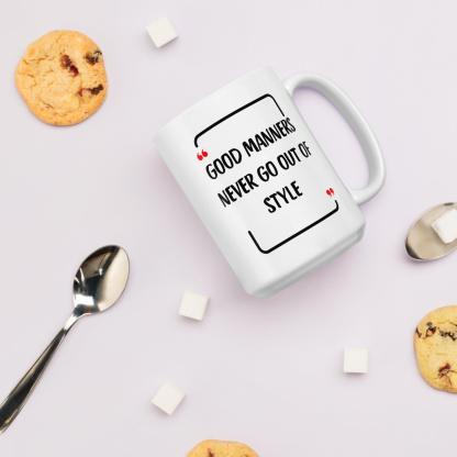 Good Manners Inspirational Mug - Inspire Cups