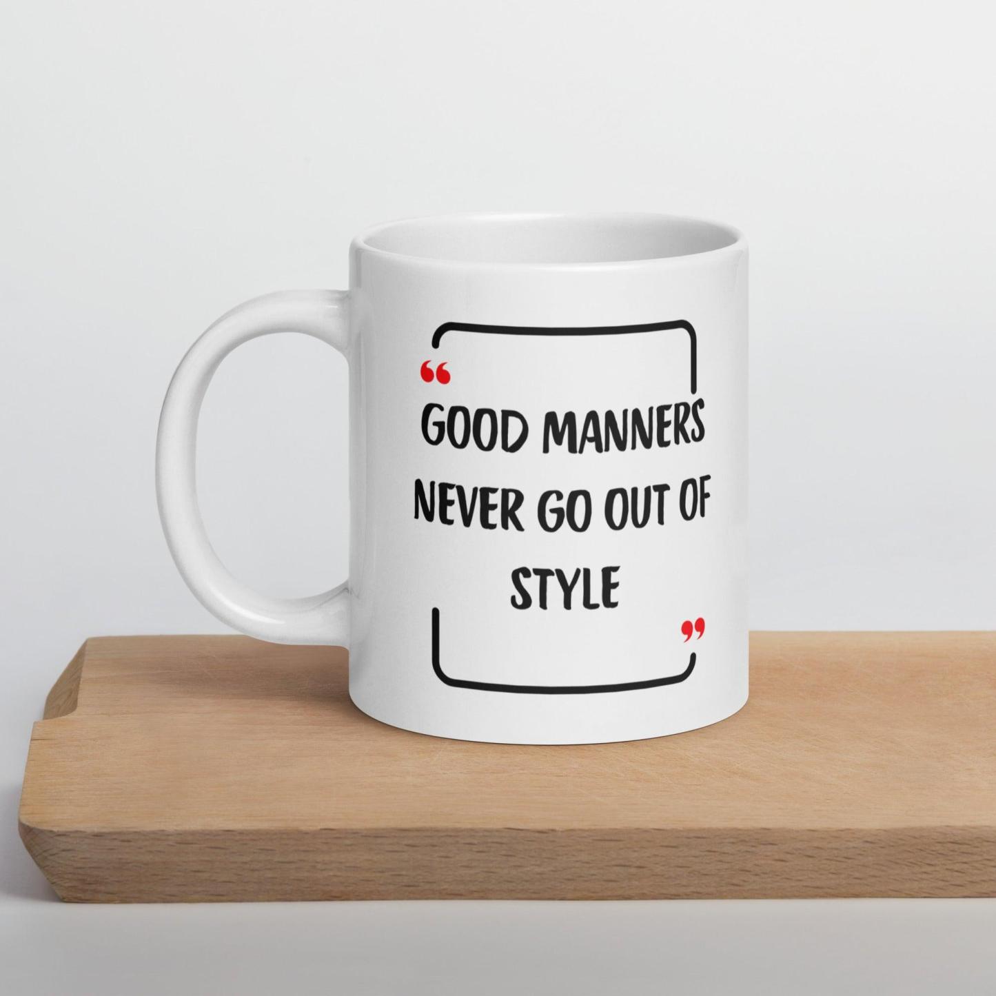 Good Manners Inspirational Mug - Inspire Cups