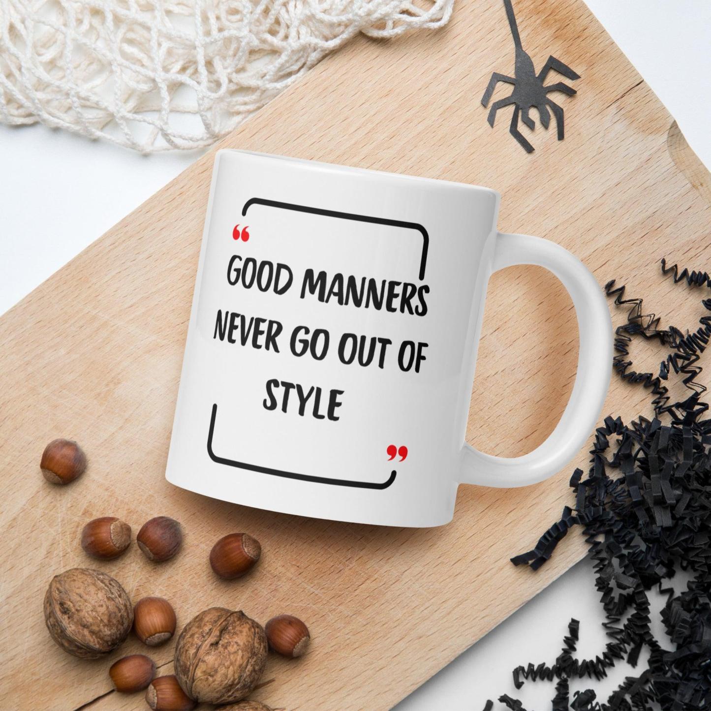Good Manners Inspirational Mug - Inspire Cups