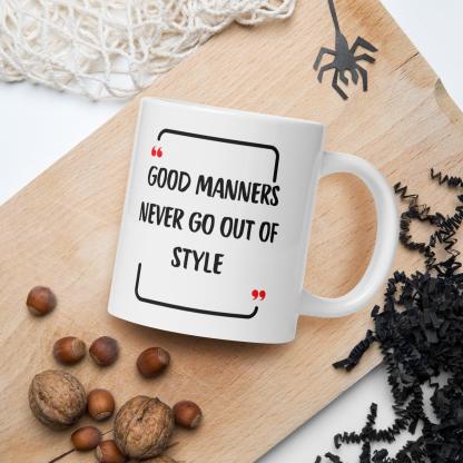 Good Manners Inspirational Mug - Inspire Cups