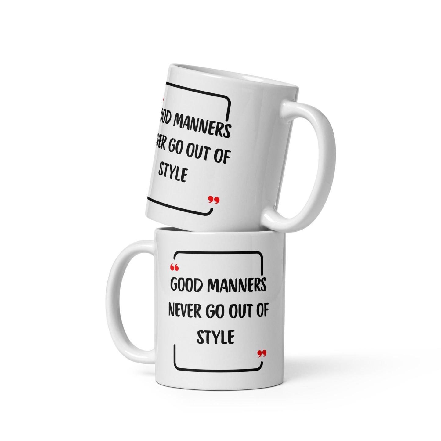 Good Manners Inspirational Mug - Inspire Cups