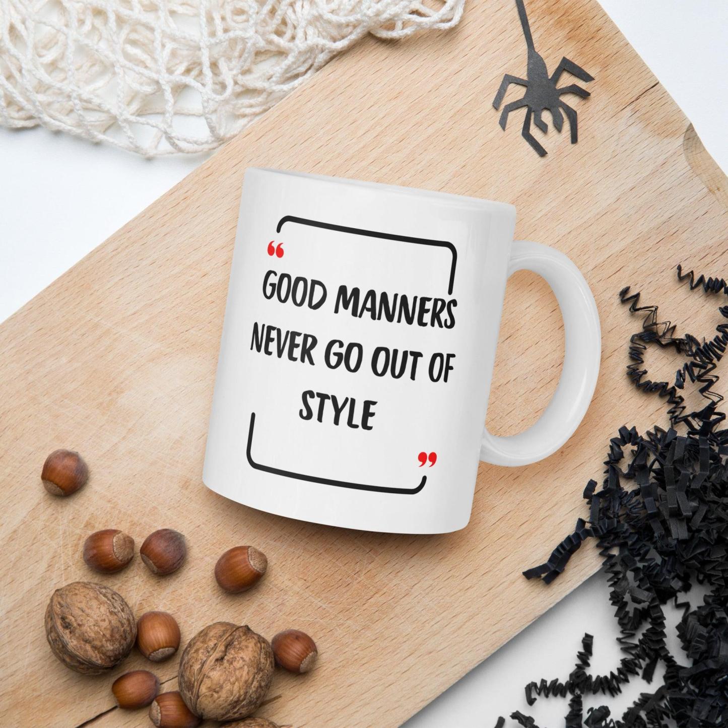 Good Manners Inspirational Mug - Inspire Cups
