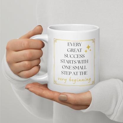Success Quote Mug | Every Great Success Starts With One Small Step - Inspire Cups
