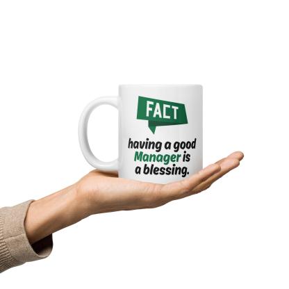 Fact Having A Good Manager Is A Blessing Quote Print Mug - Inspire Cups