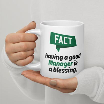 Fact Having A Good Manager Is A Blessing Quote Print Mug - Inspire Cups